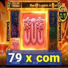 79 x com